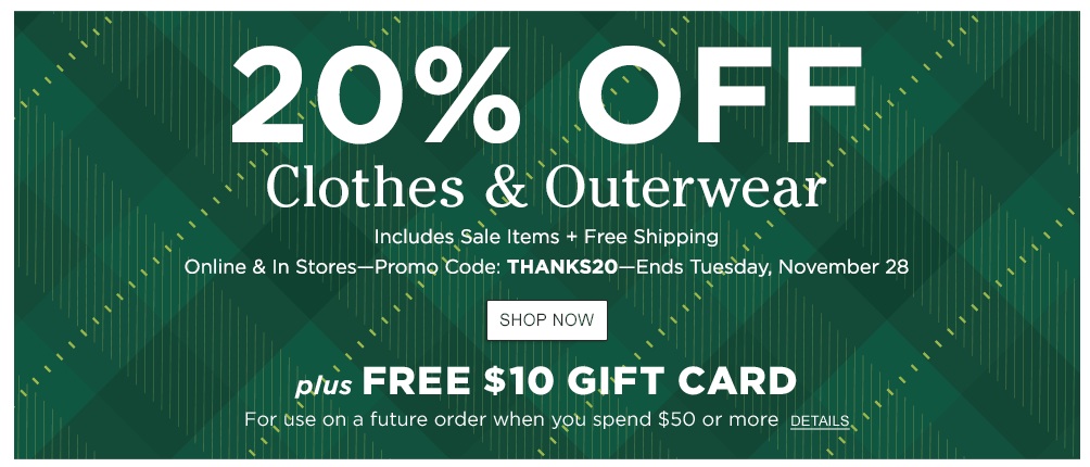 In Present Or Show At Register Get 20 Off Clothing Outerwear Plus A Free 10 Gift Card On Purchases Over 50 Online Use This Ll Bean
